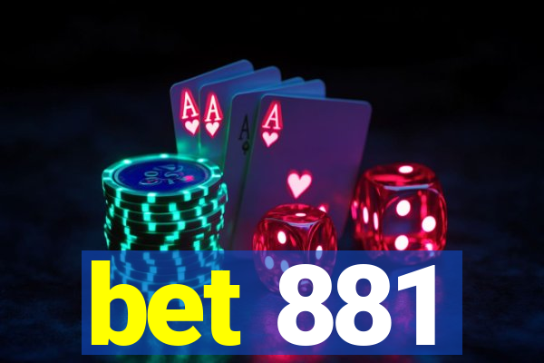 bet 881